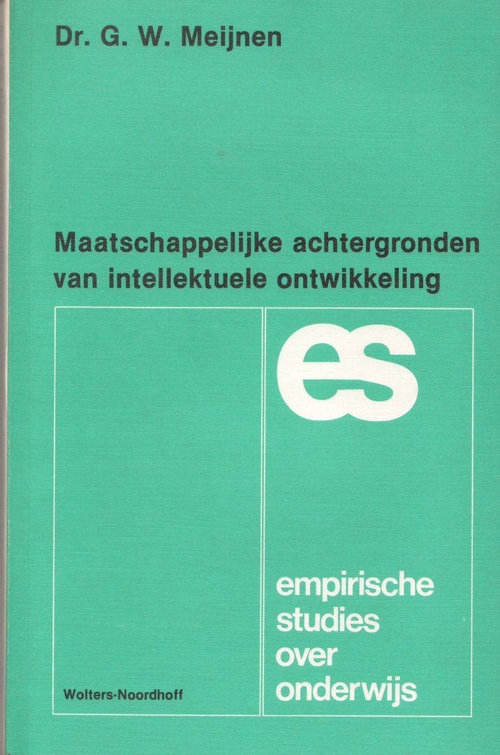 Meijnen, G.W. - Maatschappelijke achtergronden van intellectuele ontwikkeling
