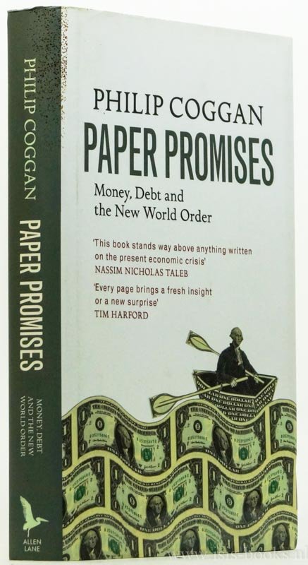 COGGAN, P. - Paper promises. Money, debt and the new world order.