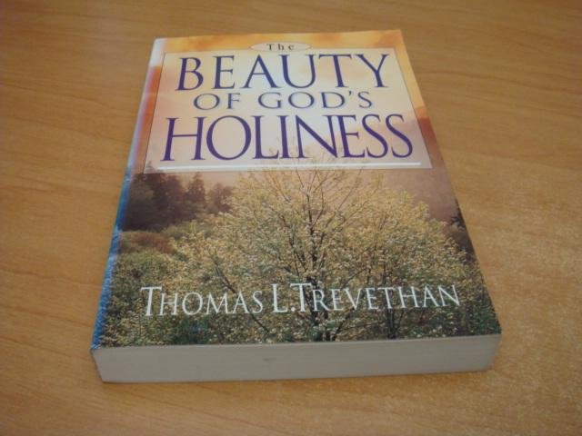 Trevethan, Thomas L - Beauty of god's Holiness