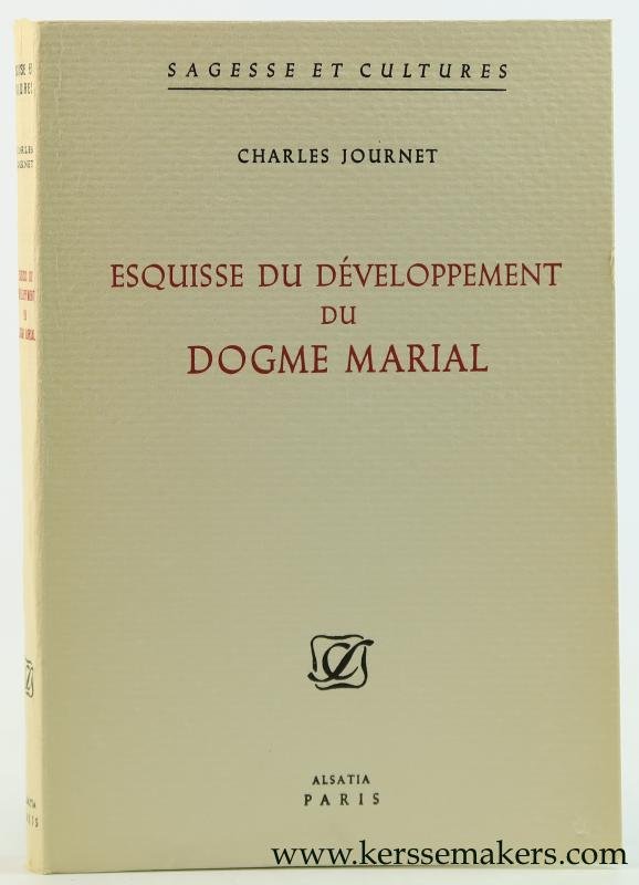 Journet, Charles. - Esquisse du developpement du dogme marial.