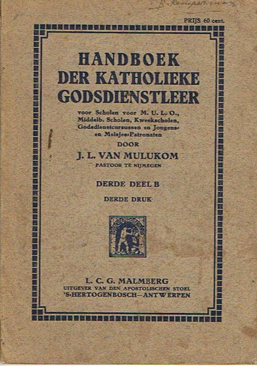 Mulukom, JL van - Handboek der Katholieke Godsdienstleer - derde deel B