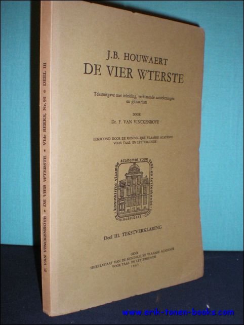 VAN VINCKENROYE, F.; - J.B. HOUWAERT. DE VIER WTERSTE. TEKSTVERKLARING,