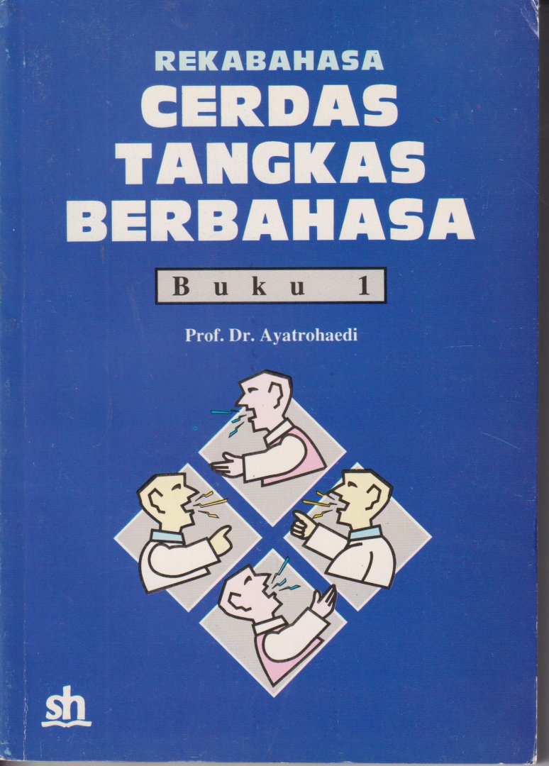 Ayatrohaedi  (Cirebon, 5 december 1939), Prof. dr - Cerdas tangkas berbahasa - Buku 1