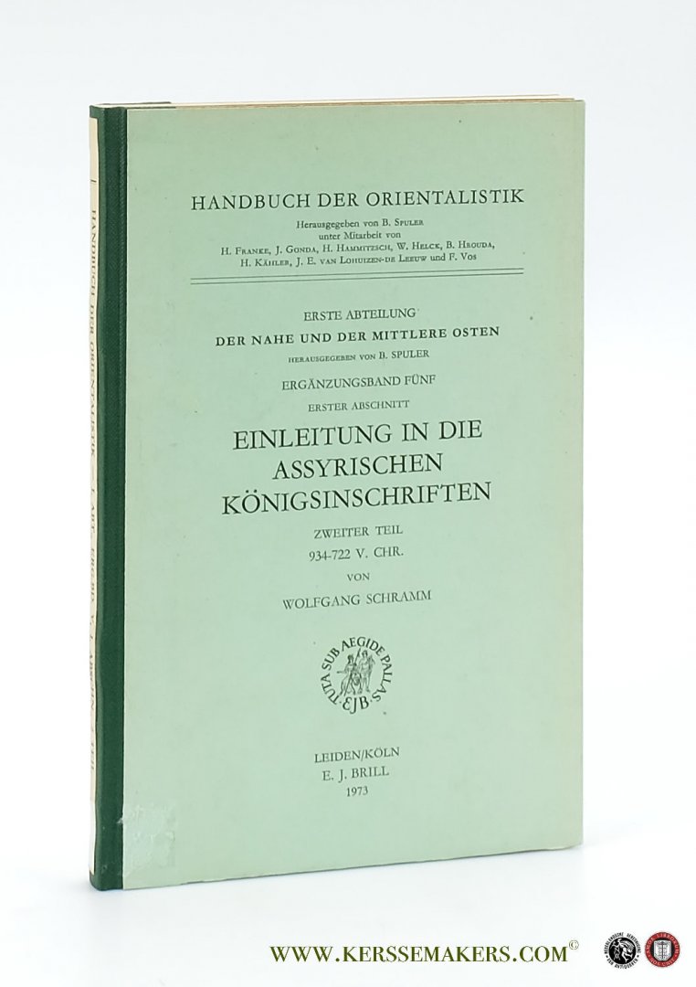 Schramm, Wolfgang. - Einleitung in die Assyrischen Königsinschriften. Zweiter Teil 934-722 v. Chr.