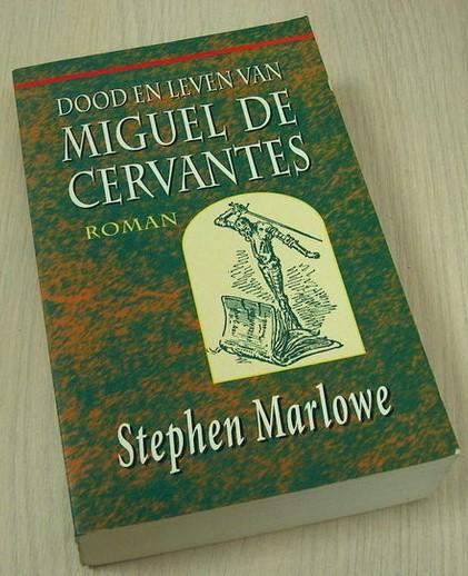 Marlowe, Stephen - Dood en leven van Miguel de Cervantes