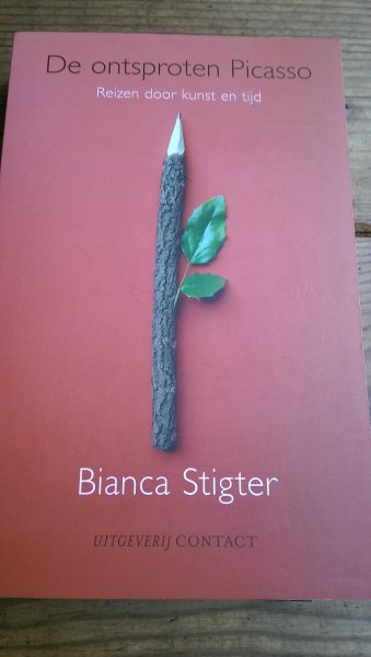 Stigter, Bianca - De ontsproten Picasso. Reizen door kunst en tijd
