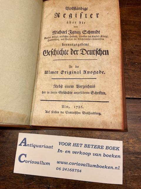 Schmidt, Michael Ignaz - Geschichte der Deutschen -Vollständige Register zu der Ulmer Original Ausgabe + Verbesserungen