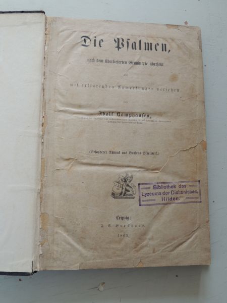 Kamphausen A. Adolf - Die Psalmen, nach dem uberlieferten grundtexte übersetzt und mit erklärenden anmerkungen versehen  -  Besonderer abdruck aus Bunsens Bibelwerk