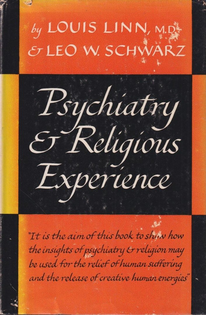Linn, Louis & Leo W. Schwarz - Psychiatry and Religious Experience