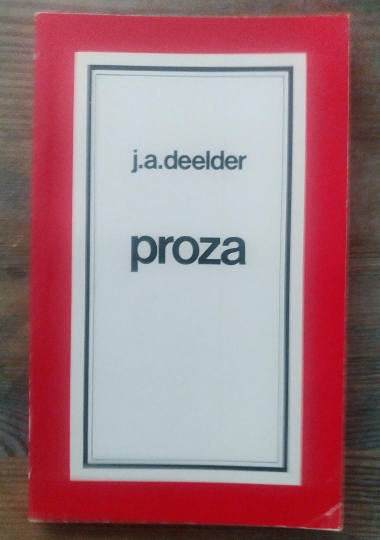 Deelder, J.A. - Proza