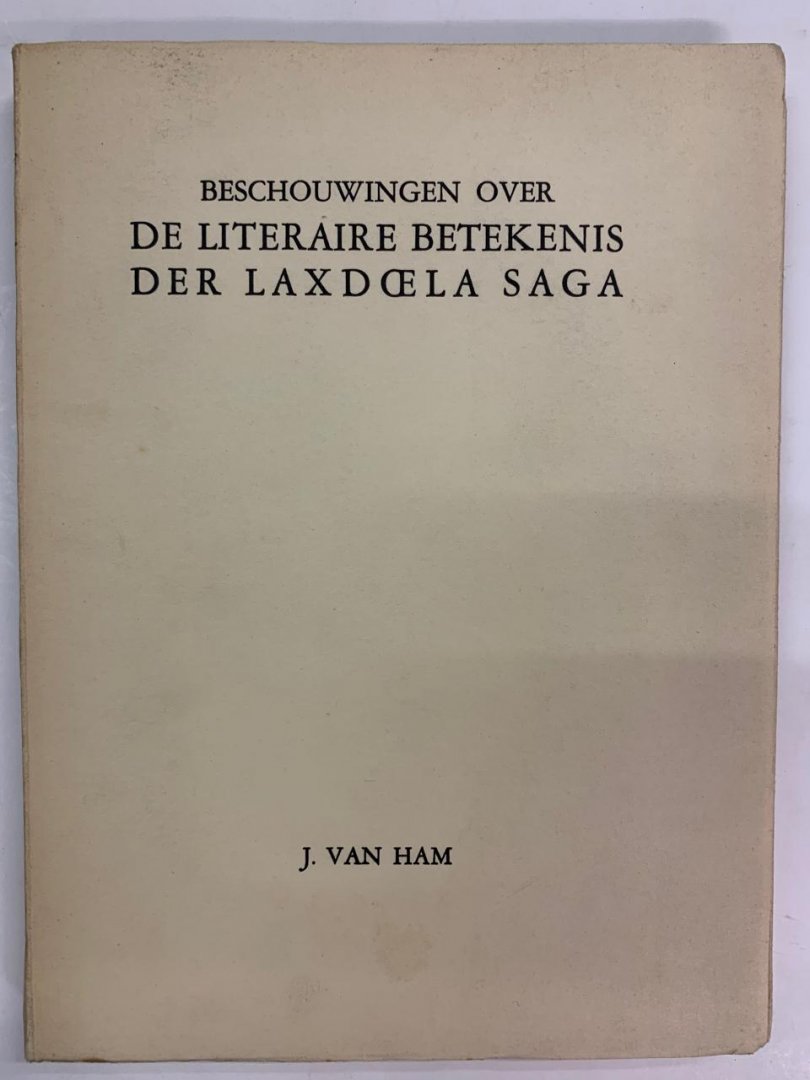J. van Ham - Beschouwingen over de literaire betekenis der Laxdoela Saga