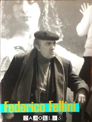 Francesco Tornabene - Federico Fellini The Fantastic Visions of a Realist