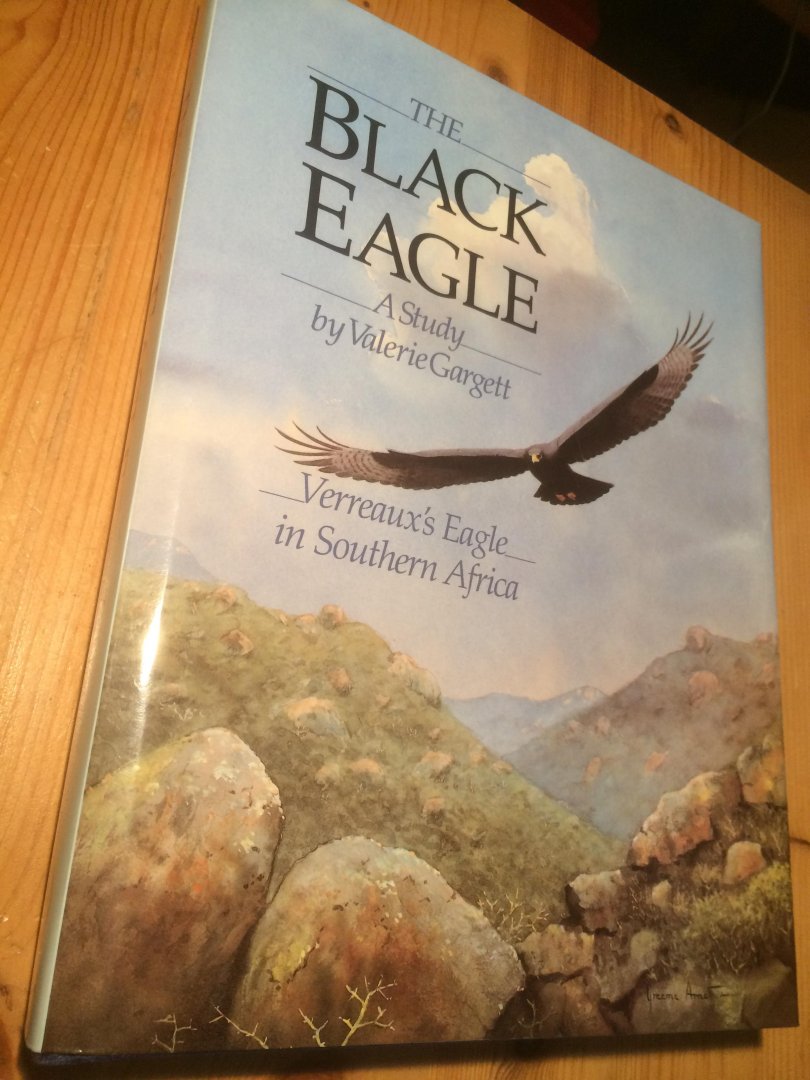 Gargett, Valerie - The Black Eagle - Verraux's Eagle in Southern Africa