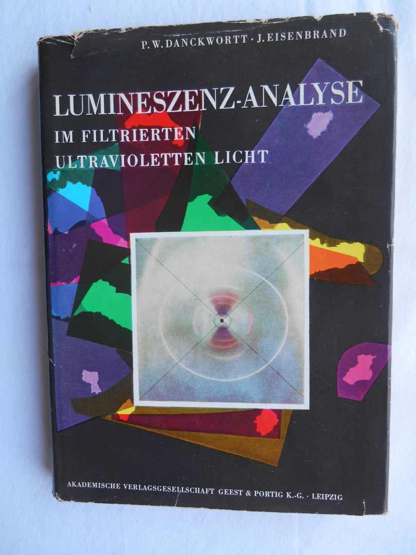 Danckwortt, P.W. und Eisenbrand, J. - Lumineszenz-Analyse im filtrierten ultravioletten Licht