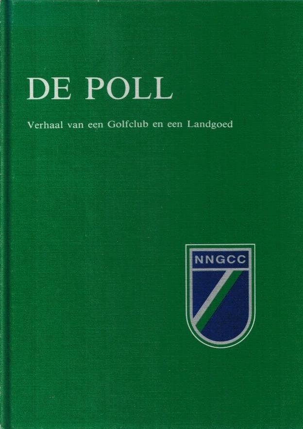 Beumer, Reinier - De Poll -Verhaal van een Golfclub en een Landgoed