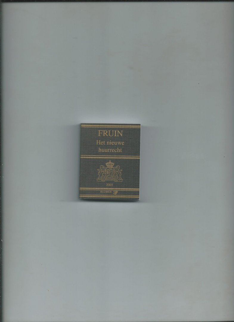 Cremers, Ph.A.J. e.a - Fruin. Het nieuwe huurrecht. Mini-editie