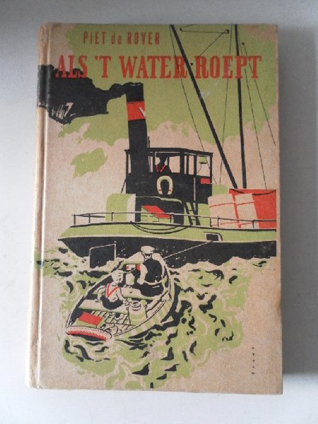 Rover, Piet de; Illustrator : Douwe, Gerard - Als`t water roept
