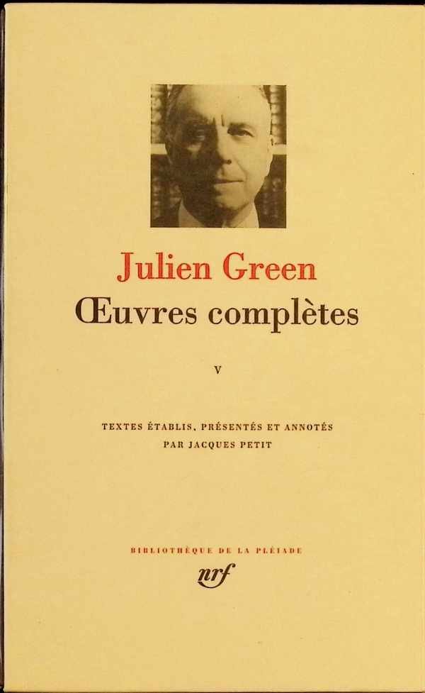 Jacques Petit - Julien Green  Oeuvres complètes V
