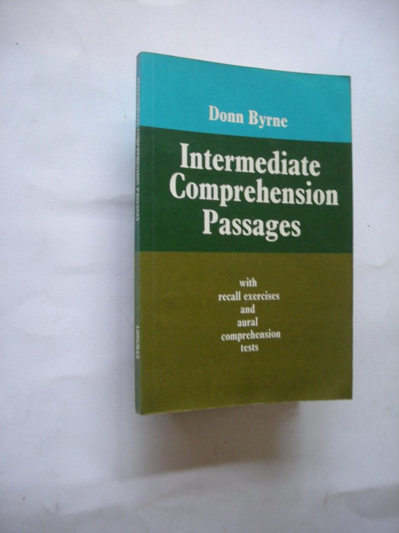 Byrne, Donn - Intermediate Comprehension Passages with recall exercises and aural comprehension tests
