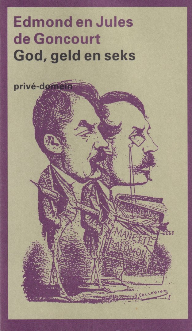 Goncourt, Edmont & Jules de - God, geld en seks