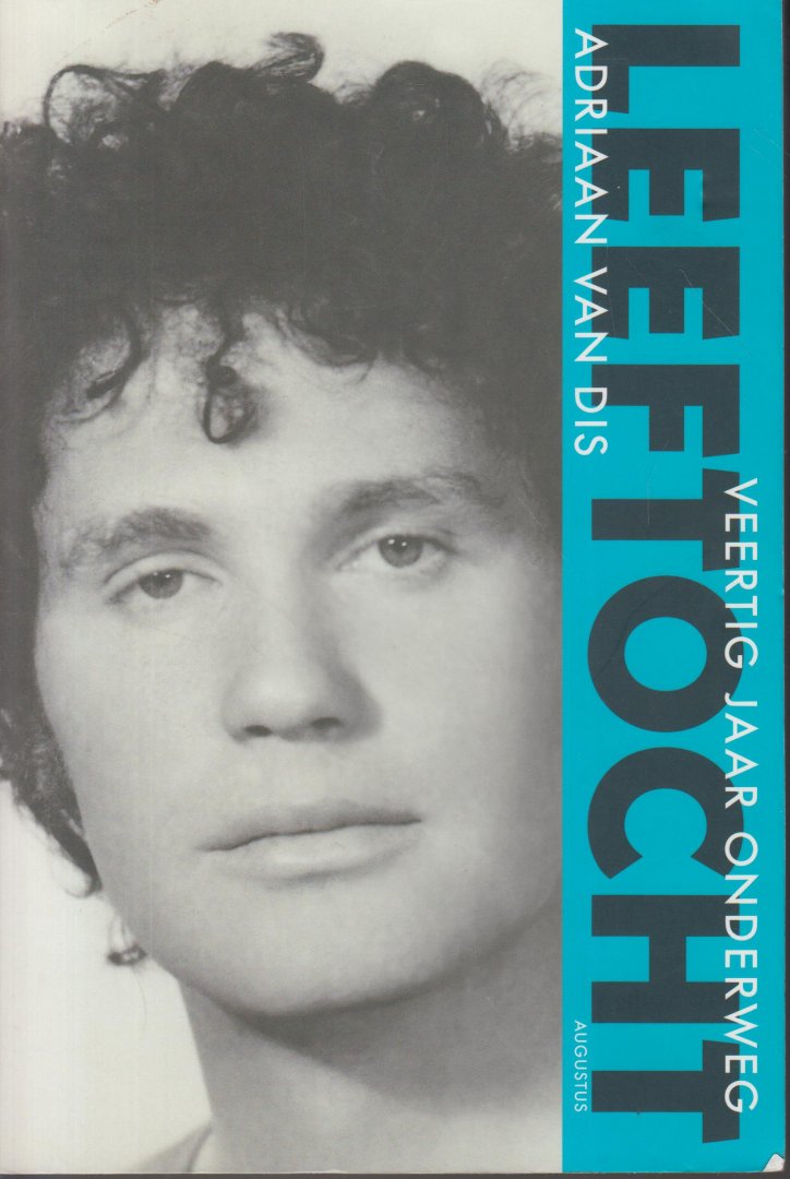 Dis (Bergen aan Zee, 16 December 1946), Adriaan van - Leeftocht - veertig jaar onderweg - Met Adriaan van Dis mee als student op zijn Grand Tour, als verslaggever voor een dagblad, als getuige die zich betrokken voelt bij zijn tijd.