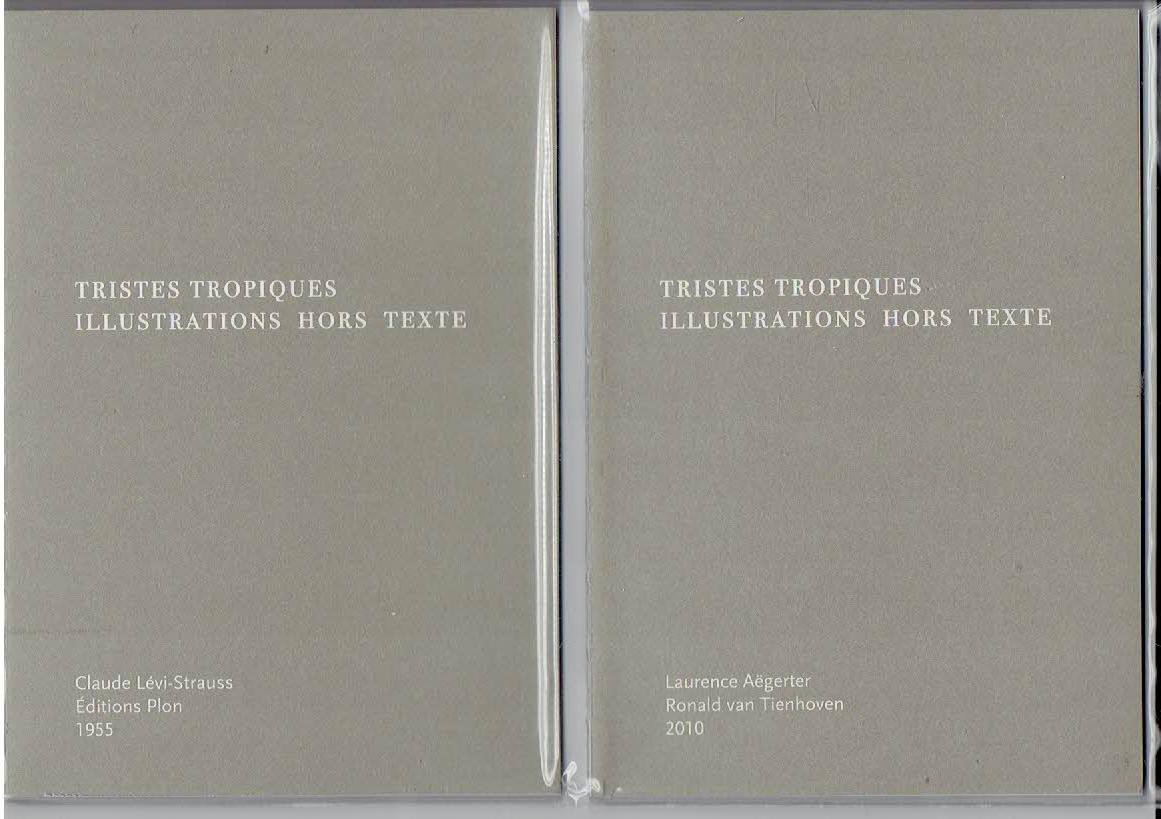 AEGERTER,  Laurence & Ronald van TIENHOVEN - Tristes Tropiques - Illustrations hors texte. [Signed - 927/100]