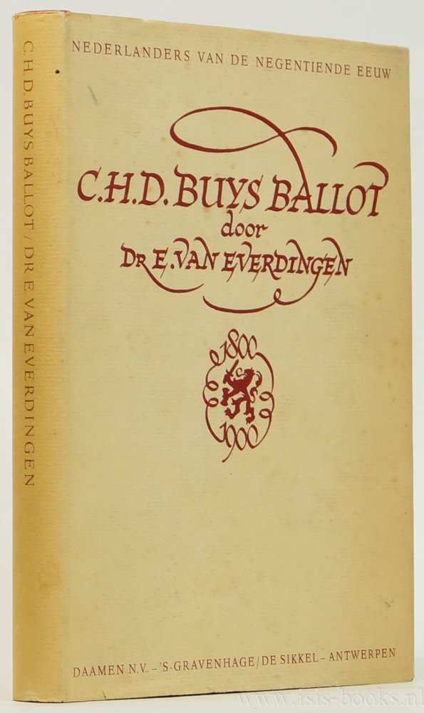 BUYS BALLOT, C.H.D., EVERDINGEN, E. VAN - C.H.D. Buys Ballot 1817 - 1890.