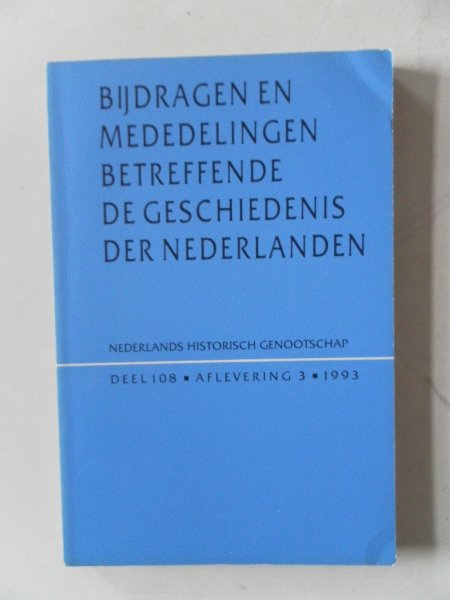 Aerts, E.; e.a. - Bijdragen en mededelingen betreffende de geschiedenis der Nederlanden 108e jaargang nr.3