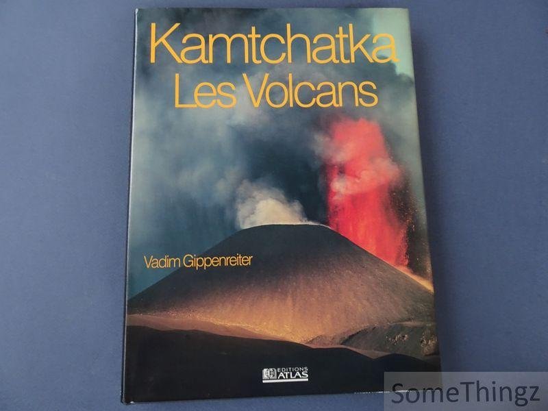 Gippenreiter, Vadim. - Kamtchatka. Les volcans.