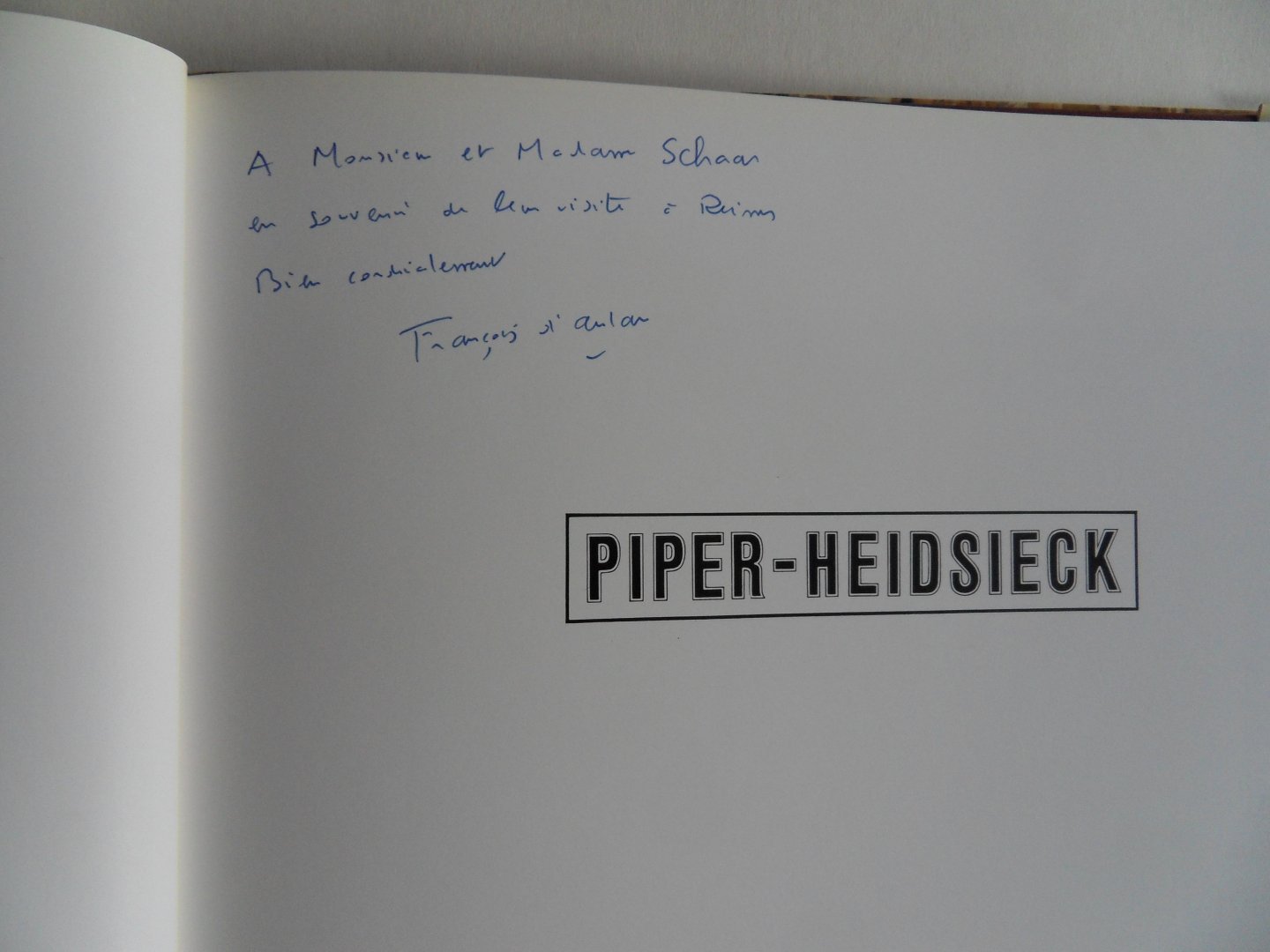 D`Aulan, Francois [ Met GESIGNEERDE opdracht ]. [ 1933 - heden ]. - Two hundred years of Piper-Heidsieck.