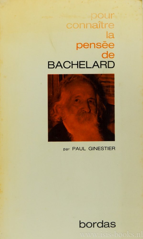 BACHELARD, G., GINESTIER, P. - La pensée de Bachelard.
