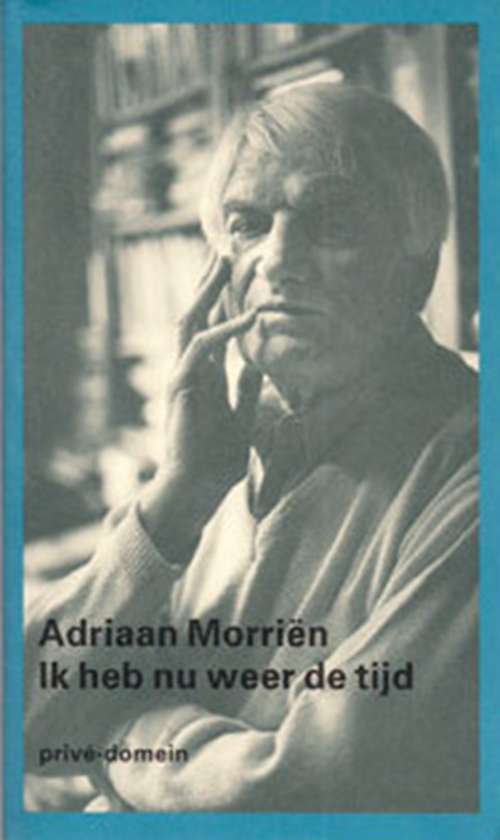 Adriaan Morrien - Prive-domein Ik heb nu weer de tijd
