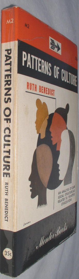 Benedict, Ruth - Patterns of culture / an analyses of our social structure as related to primitive civilizations