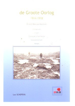 Luc schepens - de groote oorlog 1914-1918 Groot-Nieuwerkerken
