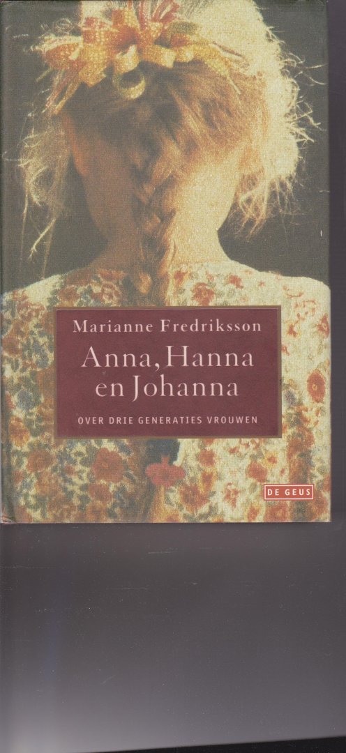 Frederiksson, Marianne - Anna, Hanna en Johanna