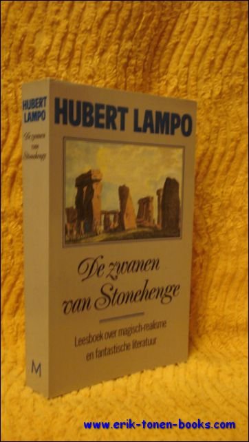 LAMPO, HUBERT - zwanen van stonehenge. leesboek over magisch-realisme en fantastische literatuur.