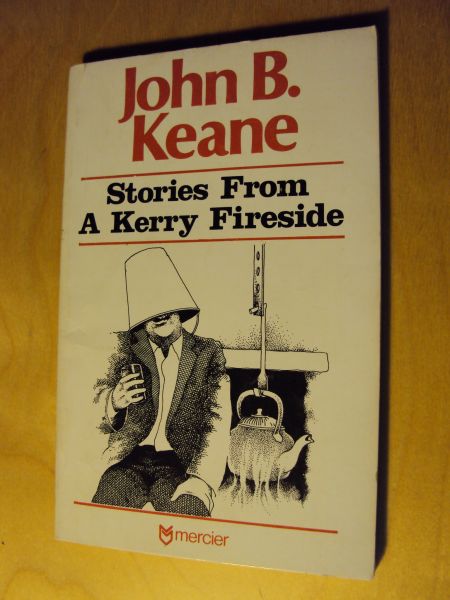 Keane, John B. - Stories From A Kerry Fireside