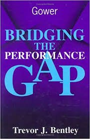 Bentley, Trevor J. - Bridging the performance gap.