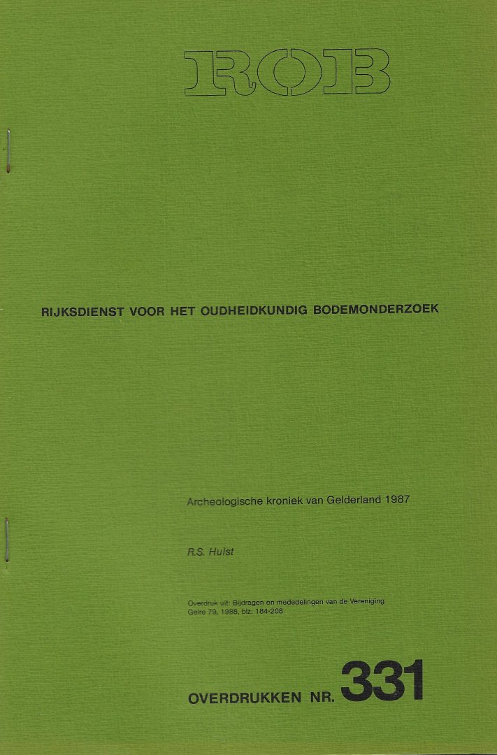 HULST, R.S. - Archeologische kroniek van Gelderland 1987