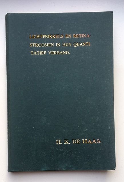 Haas, H.K. de - Lichtprikkels en retinastroomen in hun quantitatief verband : proefschrift