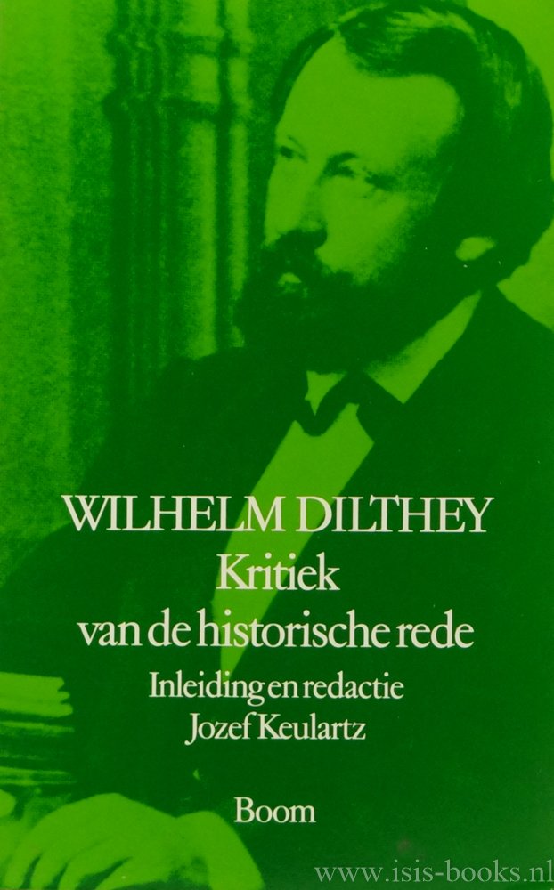 DILTHEY, W. - Kritiek van de historische rede. Inleiding J. Keulartz. Vertaling W. Oranje.