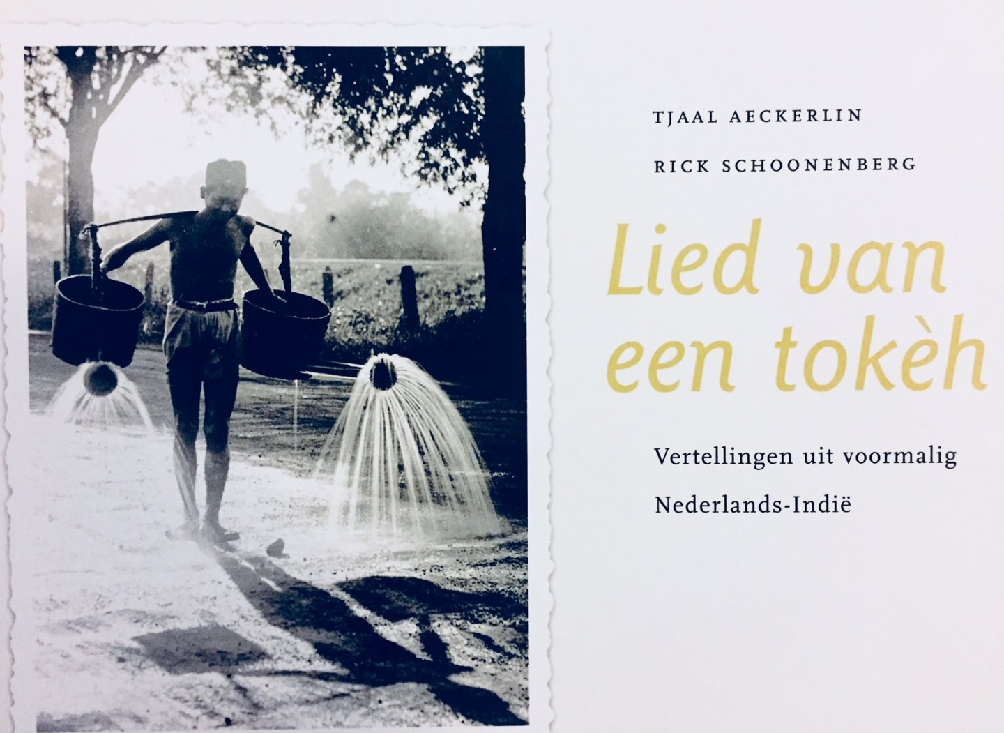 Aeckerlin, Tjaal.   Schoonenberg, Rick. - Lied van een tokèh. Vertellingen uit voormalig Nederlands-Indië.