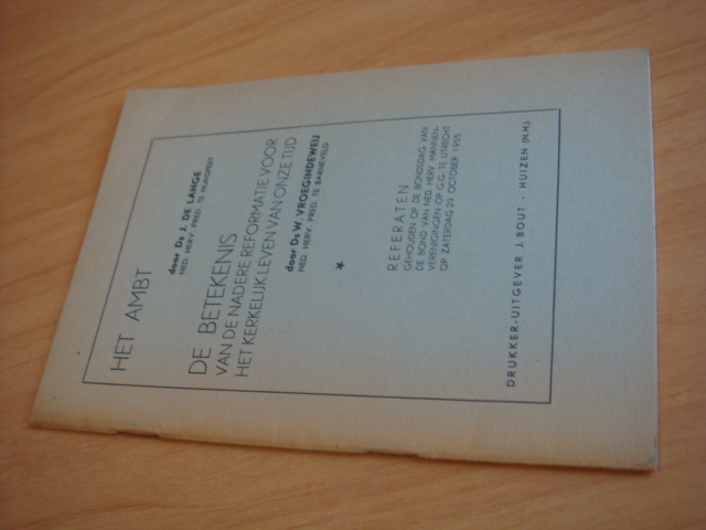 Lange, J de - Het ambt - De betekenis van de nadere reformatie voor het kerkelijk leven van onze tijd