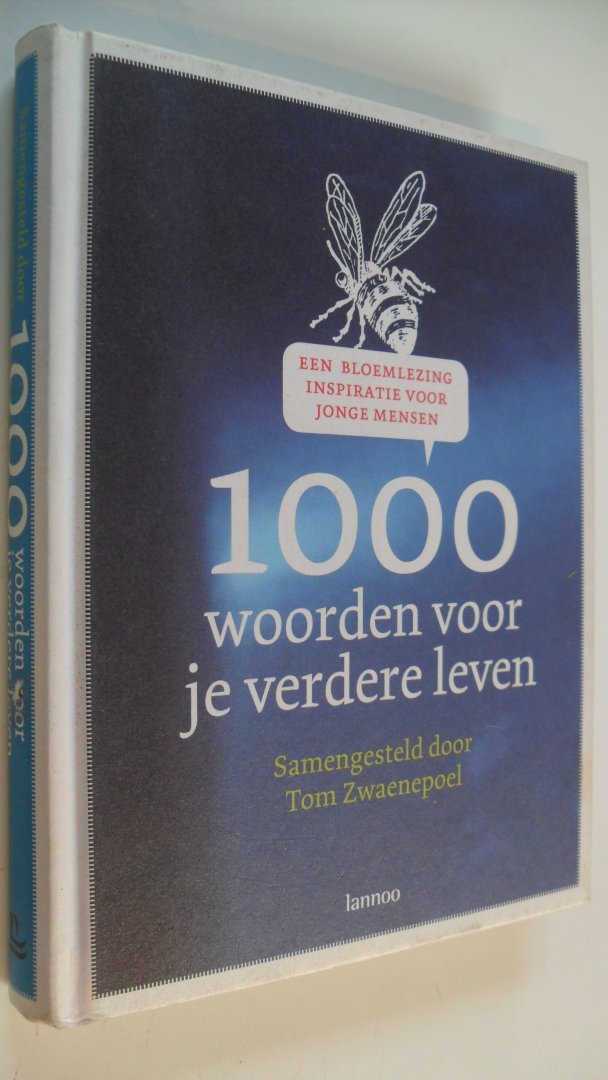 Zwaenepoel, Tom - 1000 woorden voor je verdere leven / een bloemlezing inspiratie voor jonge mensen