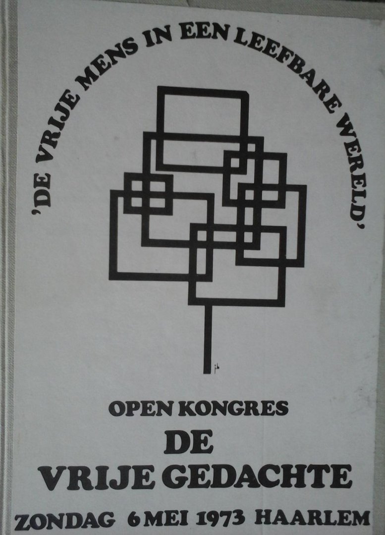 Ch. van Oostrom, inleiding - De vrije mens in een leefbare wereld. Open kongres De Vrije Gedachte 6 mei 1973 Haarlem