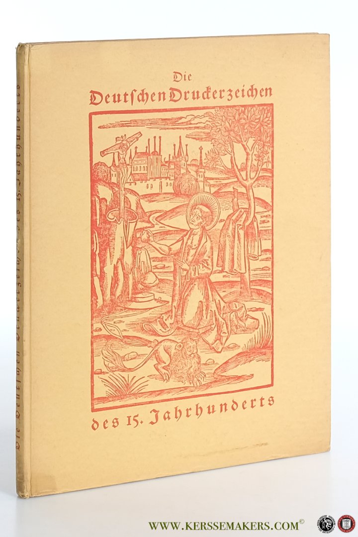 Weil, Ernst. - Die Deutschen Druckerzeichen des XV. Jahrhunderts.