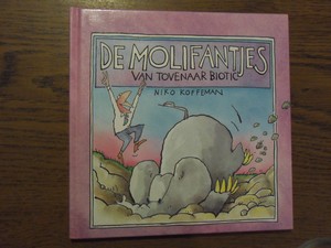 Koffeman, N;  Munnik, L. - De molifantjes van tovenaar Biotic