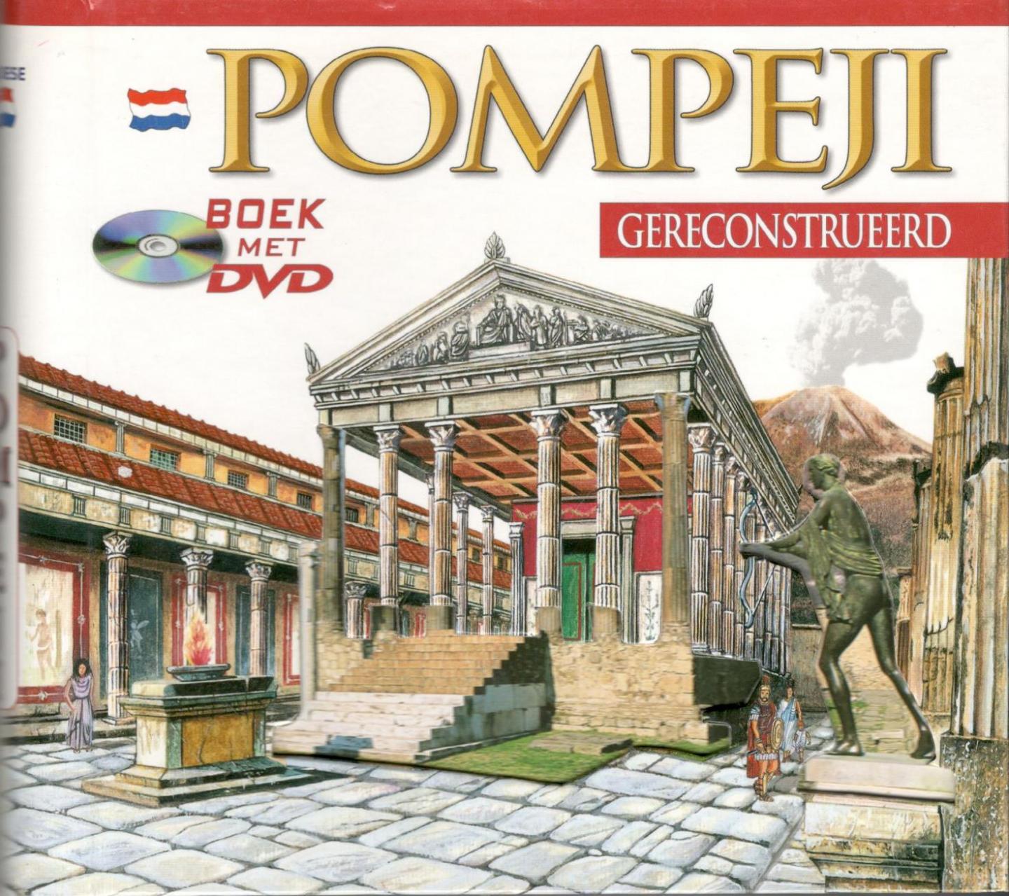 Bonaventura, Maria (teksten) - Pompeji gereconstrueerd.  Archeologische gids van Pompeji met reconstructie van de oorspronkelijke luister en de huidige staat. Met Herculaneum en Villa Jovis op Capri