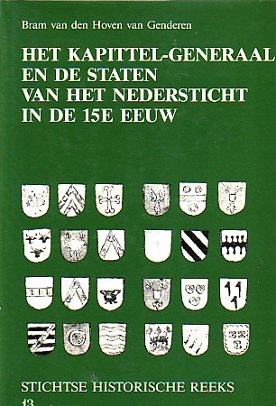 Hoven van Genderen, Bram van den - Het kapittel-generaal en de staten van het Nedersticht in de 15e eeuw