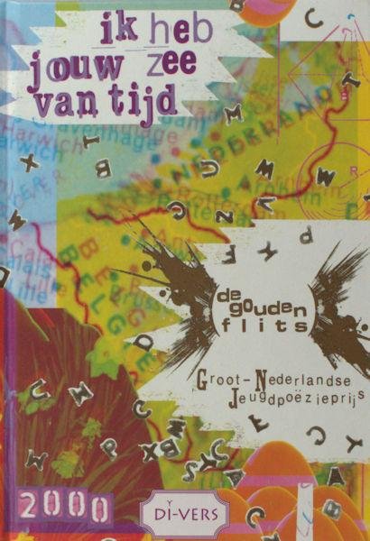 Ekkers, Remco e.a. - Ik heb jouw zee van tijd. Groot-Nederlandse Jeugdpoezieprijs 2000.